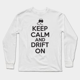 Keep calm and drift on Long Sleeve T-Shirt